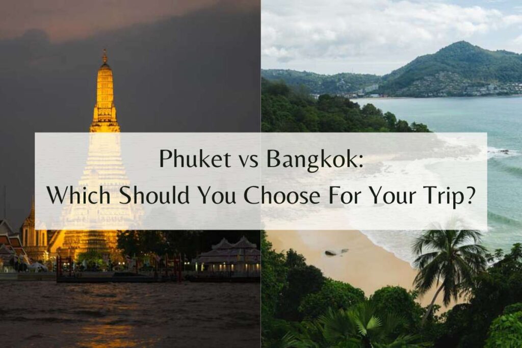 Phuket vs Bangkok