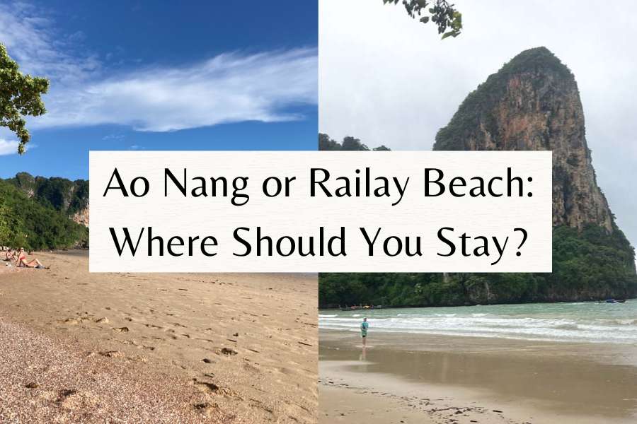 Ao Nang or Railay BeacH Where Should You Stay